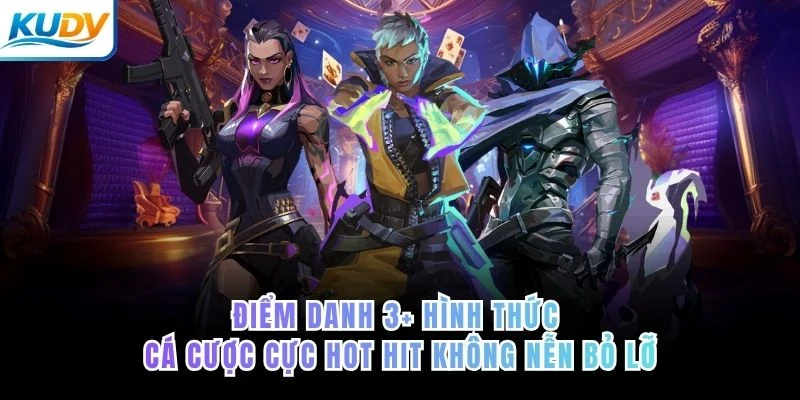 Điểm danh 3+ hình thức các cược cực hot hit không nễn bỏ lỡ